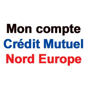 Rubrique mon compte Crédit Mutuel Nord Europe - www.cmne.fr